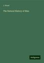 J. Wood: The Natural History of Man, Buch