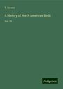 T. Brewer: A History of North American Birds, Buch