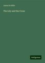 James De Mille: The Lily and the Cross, Buch