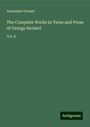 Alexander Grosart: The Complete Works in Verse and Prose of George Herbert, Buch