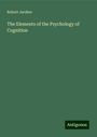 Robert Jardine: The Elements of the Psychology of Cognition, Buch