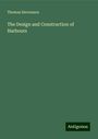 Thomas Stevenson: The Design and Construction of Harbours, Buch