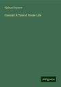 Hjalmar Boyesen: Gunnar: A Tale of Norse Life, Buch