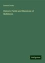 Samuel Drake: Historic Fields and Mansions of Middlesex, Buch