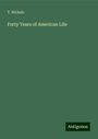 T. Nichols: Forty Years of American Life, Buch