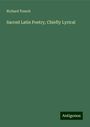 Richard Trench: Sacred Latin Poetry, Chiefly Lyrical, Buch