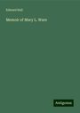 Edward Hall: Memoir of Mary L. Ware, Buch