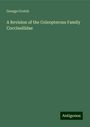 George Crotch: A Revision of the Coleopterous Family Coccinellidae, Buch