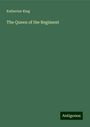 Katherine King: The Queen of the Regiment, Buch