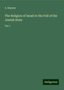 A. Kuenen: The Religion of Israel to the Fall of the Jewish State, Buch