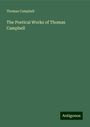 Thomas Campbell: The Poetical Works of Thomas Campbell, Buch