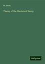 M. Rendu: Theory of the Glaciers of Savoy, Buch