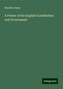 Sheldon Amos: A Primer of the English Constitution and Government, Buch