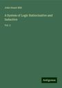 John Stuart Mill: A System of Logic Ratiocinative and Inductive, Buch