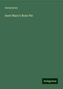 Anonymous: Aunt Mary's Bran Pie, Buch