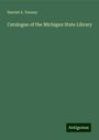 Harriet A. Tenney: Catalogue of the Michigan State Library, Buch