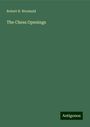 Robert B. Wormald: The Chess Openings, Buch