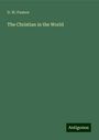 D. W. Faunce: The Christian in the World, Buch