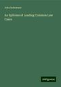 John Indermaur: An Epitome of Leading Common Law Cases, Buch