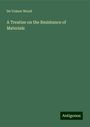 de Volson Wood: A Treatise on the Resistance of Materials, Buch