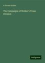 A Private Soldier: The Campaigns of Walker's Texas Division, Buch