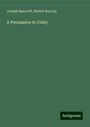 Joseph Bancroft: A Persuasive to Unity, Buch