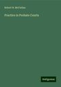 Robert H. McClellan: Practice in Probate Courts, Buch