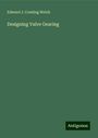 Edward J. Cowling Welch: Designing Valve Gearing, Buch