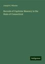 Joseph K. Wheeler: Records of Capitular Masonry in the State of Connecticut, Buch