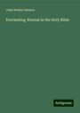 John Wesley Hanson: Everlasting-Eternal in the Holy Bible, Buch