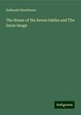 Nathaniel Hawthorne: The House of the Seven Gables and The Snow Image, Buch