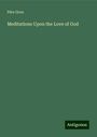 Pére Grou: Meditations Upon the Love of God, Buch