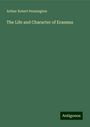 Arthur Robert Pennington: The Life and Character of Erasmus, Buch