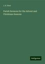 J. R. West: Parish Sermons for the Advent and Christmas Seasons, Buch