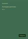 Anonymous: For Sceptre and Crown, Buch