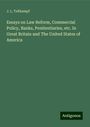 J. L. Tellkampf: Essays on Law Reform, Commercial Policy, Banks, Penitentiaries, etc. In Great Britain and The United States of America, Buch