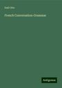 Emil Otto: French Conversation-Grammar, Buch