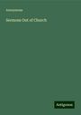 Anonymous: Sermons Out of Church, Buch