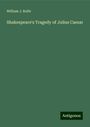 William J. Rolfe: Shakespeare's Tragedy of Julius Caesar, Buch