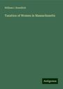 William I. Bowditch: Taxation of Women in Massachusetts, Buch