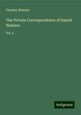 Fletcher Webster: The Private Correspondence of Daniel Webster, Buch