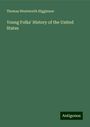 Thomas Wentworth Higginson: Young Folks' History of the United States, Buch