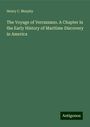 Henry C. Murphy: The Voyage of Verrazzano. A Chapter in the Early History of Maritime Discovery in America, Buch