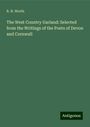 R. N. Worth: The West Country Garland: Selected from the Writings of the Poets of Devon and Cornwall, Buch