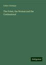 Father Chiniquy: The Priest, the Woman and the Confessional, Buch