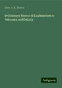 Lieut. G. K. Warren: Preliminary Report of Explorations in Nebraska and Dakota, Buch