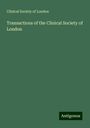 Clinical Society Of London: Transactions of the Clinical Society of London, Buch