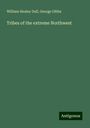 William Healey Dall: Tribes of the extreme Northwest, Buch