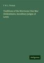 F. W. L. Thomas: Traditions of the Morrisons Clan Mac Ghillemhuire, hereditary judges of Lewis, Buch