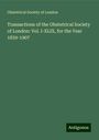 Obstetrical Society Of London: Transactions of the Obstetrical Society of London: Vol. I-XLIX, for the Year 1859-1907, Buch